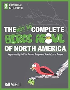 The (Not So) Complete Birds Afoul of North America by Bill McGill