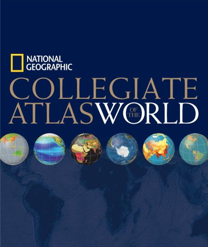 National Geographic Collegiate Atlas of the World by National Geographic Society