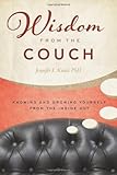 Jennifer Kunst, "Wisdom From the Couch: Knowing and Growing Yourself from the Inside Out" (Central Recovery Press, 2014)
