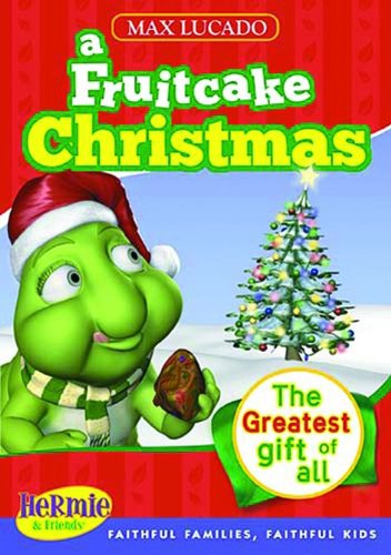 A Fruitcake Christmas by Max Lucado