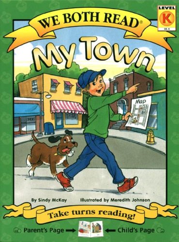 My Town (We Both Read - Level K) by Sindy McKay