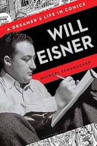 Will Eisner: A Dreamer's Life in Comics