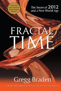 Fractal Time: The Secret of 2012 and a New World Age