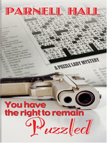 You Have the Right to Remain Puzzled by Parnell Hall