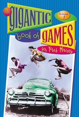 The Gigantic Book of Games for Youth Ministry