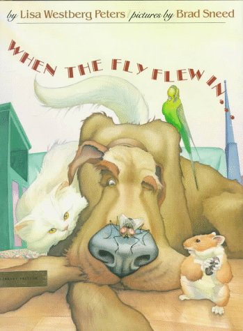 When the Fly Flew In . . . by Lisa Westberg Peters