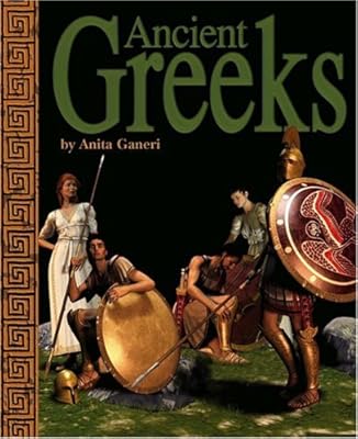 Ancient Greeks (Ancient Civilizations) (Ancient Civilizations (Compass Point))