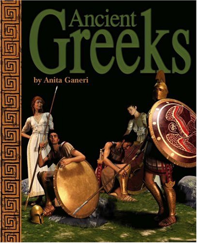Ancient Greeks (Ancient Civilizations) (Ancient Civilizations (Compass Point)) by Anita Ganeri