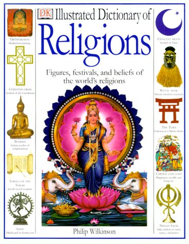Illustrated Dictionary of Religions by DK Publishing