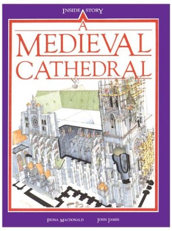 A Medieval Cathedral by Fiona Macdonald