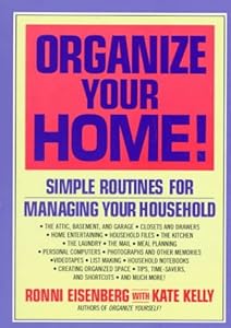 Organize Your Home!: Simple Routines for Managing Your Household