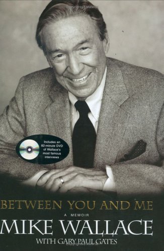 Between You and Me: A Memoir with 82-Minute DVD by Mike Wallace