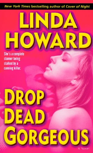 Drop dead gorgeous by Linda Howard