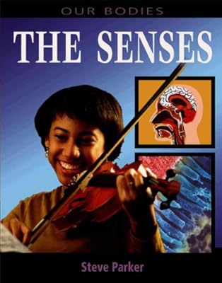 The Senses (Our Bodies (Heinemann Hardcover))