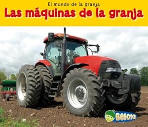 Las máquinas de la granja (Mundo de La Granja) (Spanish Edition)