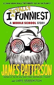 I Totally Funniest: A Middle School Story