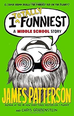 I Totally Funniest: A Middle School Story