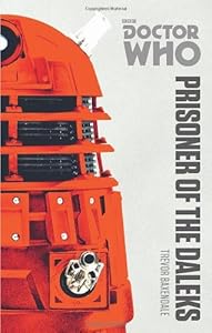 Doctor Who: Prisoner of the Daleks: The Monster Collection Edition