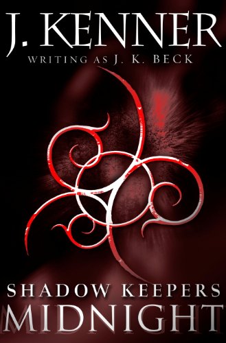 Shadow Keepers: Midnight by J. Kenner