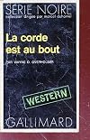 Collection : serie noire n° 1610 la corde est au bout