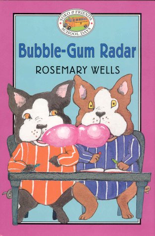 Yoko & Friends School Days: Bubble Gum Radar - Book #9 (Yoko and Friends School Days) by Rosemary Wells