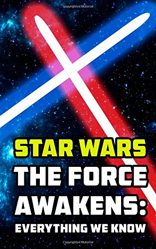Star Wars The Force Awakens: Everything We Know -  Thom Daddle