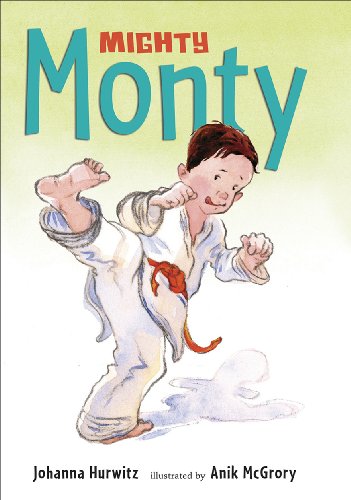 Mighty Monty: More First-Grade Adventures by Johanna Hurwitz