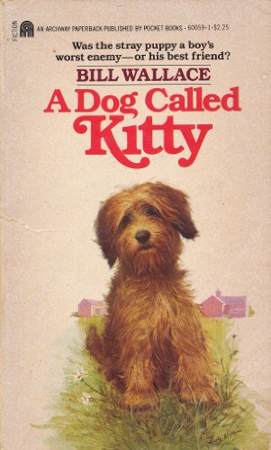 A Dog Called Kitty by Bill Wallace