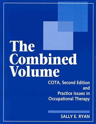 The Combined Volume: Cota Second Edition and Practice Issues in Occupational Therapy