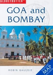 Globetrotter Travel Guide Goa and Bombay by Robin Gauldie