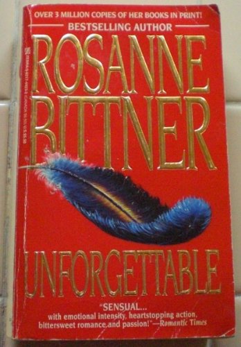 Unforgettable by Rosanne Bittner