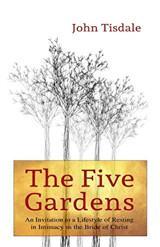 The Five Gardens by John Tisdale
