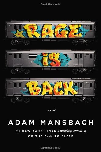 Rage Is Back: A Novel by Adam Mansbach