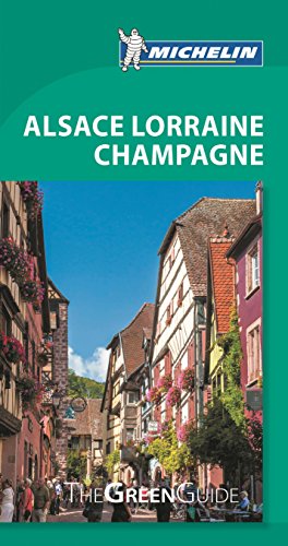 Michelin Green Guide Alsace Lorraine Champagne by Michelin Travel & Lifestyle