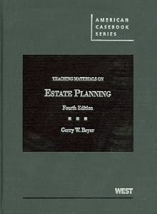Teaching Materials on Estate Planning (American Casebook Series) by Gerry Beyer (2012-12-03)