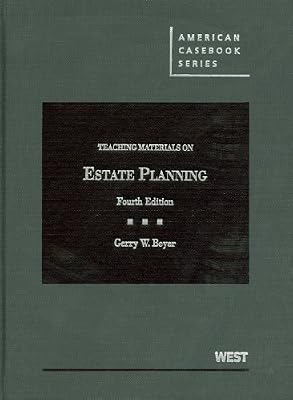 Teaching Materials on Estate Planning (American Casebook Series) by Gerry Beyer (2012-12-03)