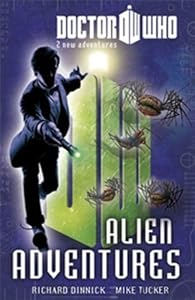 Doctor Who: Young Reader Adventures Book 3 - Alien Adventures by Richard Dinnick