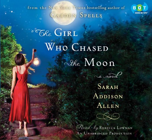 The Girl Who Chased the Moon by Sarah Addison Allen