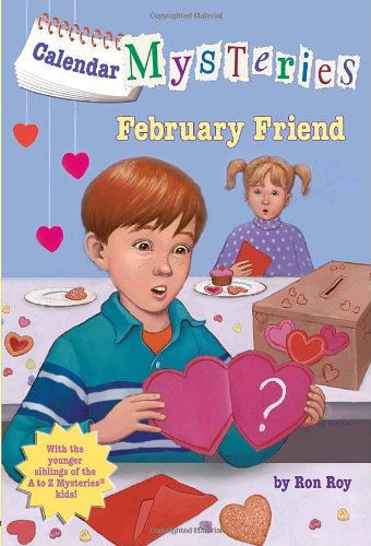 Calendar Mysteries #2: February Friend by Ron Roy