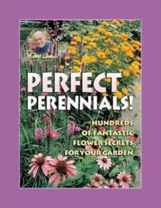 Jerry Baker's Perfect Perennials!: Hundreds of Fantastic Flower Secrets for Your Garden (Jerry Baker's Home, Health, and Garden S)