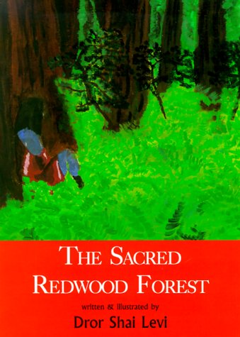 The Sacred Redwood Forest by Dror Shai Levi