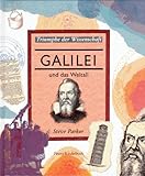 Galileo Galilei und das Weltall. Triumphe der Wissenschaft - Steve Parker