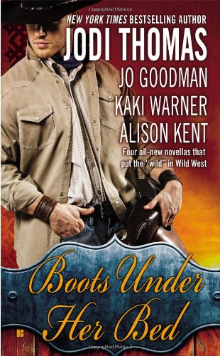 Boots Under Her Bed by Jodi Thomas
