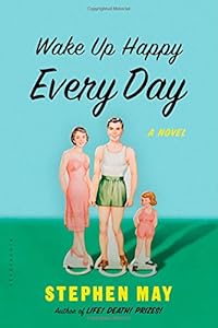 Wake Up Happy Every Day: A Novel