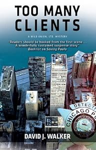 Too Many Clients by David. J Walker