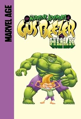 Gus Beezer With the Hulk (The Marvelous Adventures of Gus Beezer)