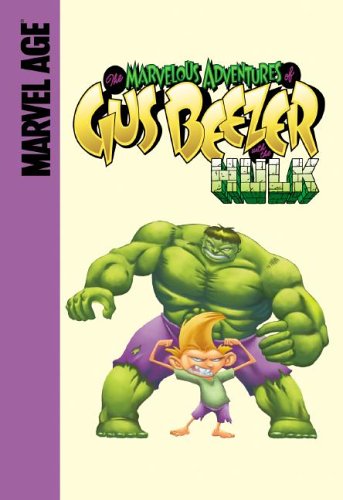 Gus Beezer With the Hulk (The Marvelous Adventures of Gus Beezer) by Gail Simone