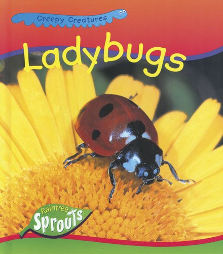Ladybugs (Creepy Creatures) by Monica Hughes