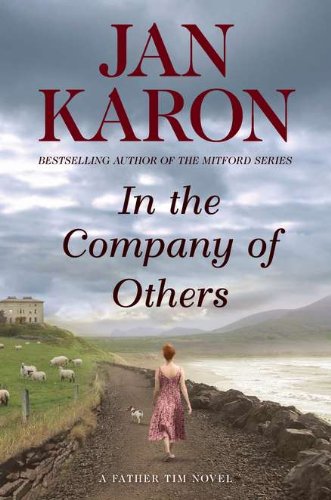 In the Company of Others: A Father Tim Novel by Jan Karon
