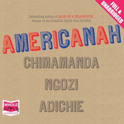 Americanah by Chimamanda Ngozi Adichie